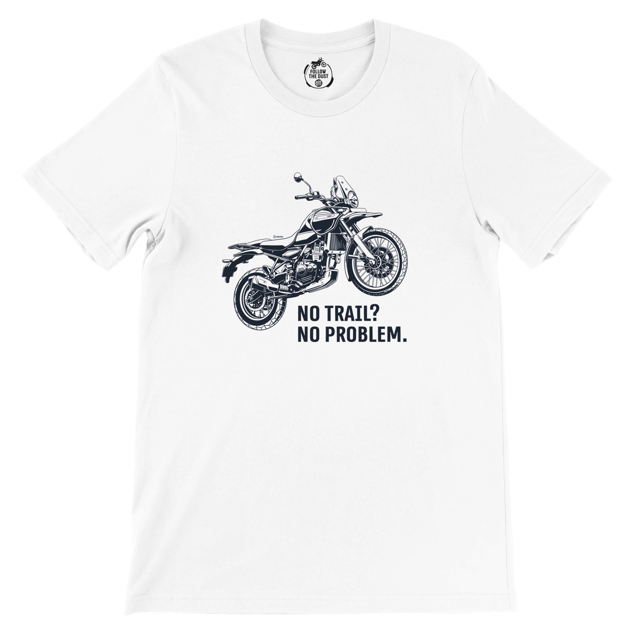 No Trail? No Problem. Royal Enfield Himalayan — off-bike adventure-rider tee by ADVTEES