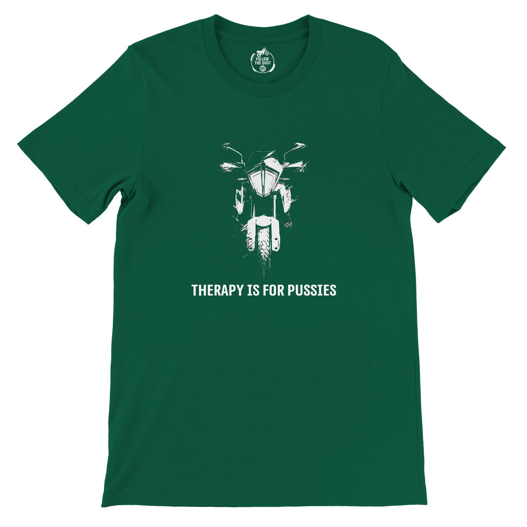 Therapy Is For Pussies. KTM — off-bike adventure-rider tee by ADVTEES