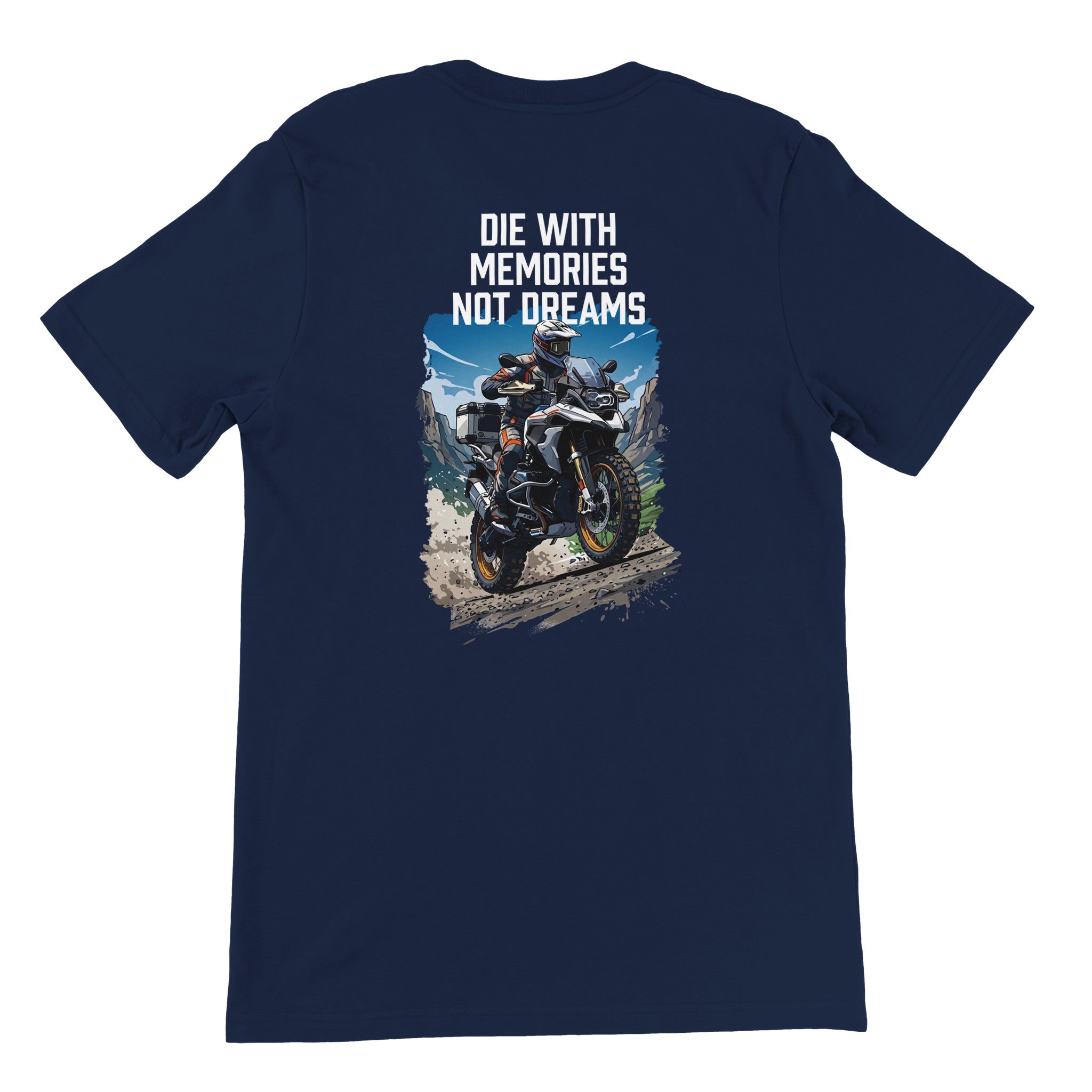 BMW GS adventure t-shirt, Die With Memories Not Dreams, off-bike adventure-rider tee by ADVTEES