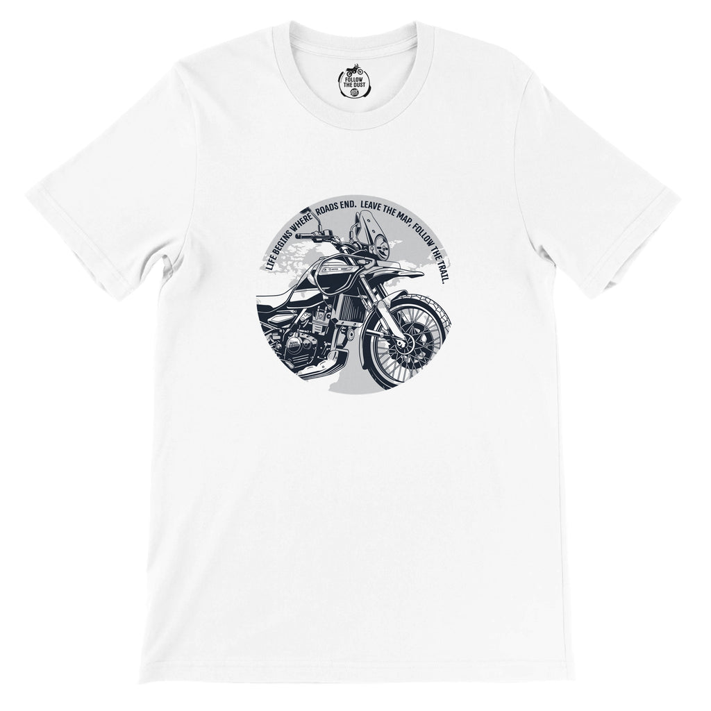 Life Begins Where Roads End. Royal Enfield Himalayan — off-bike adventure-rider tee by ADVTEES