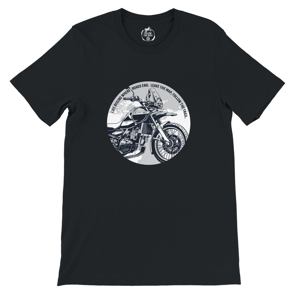 Life Begins where Roads End. Royal Enfield Himalayan — off-bike adventure-rider tee by ADVTEES