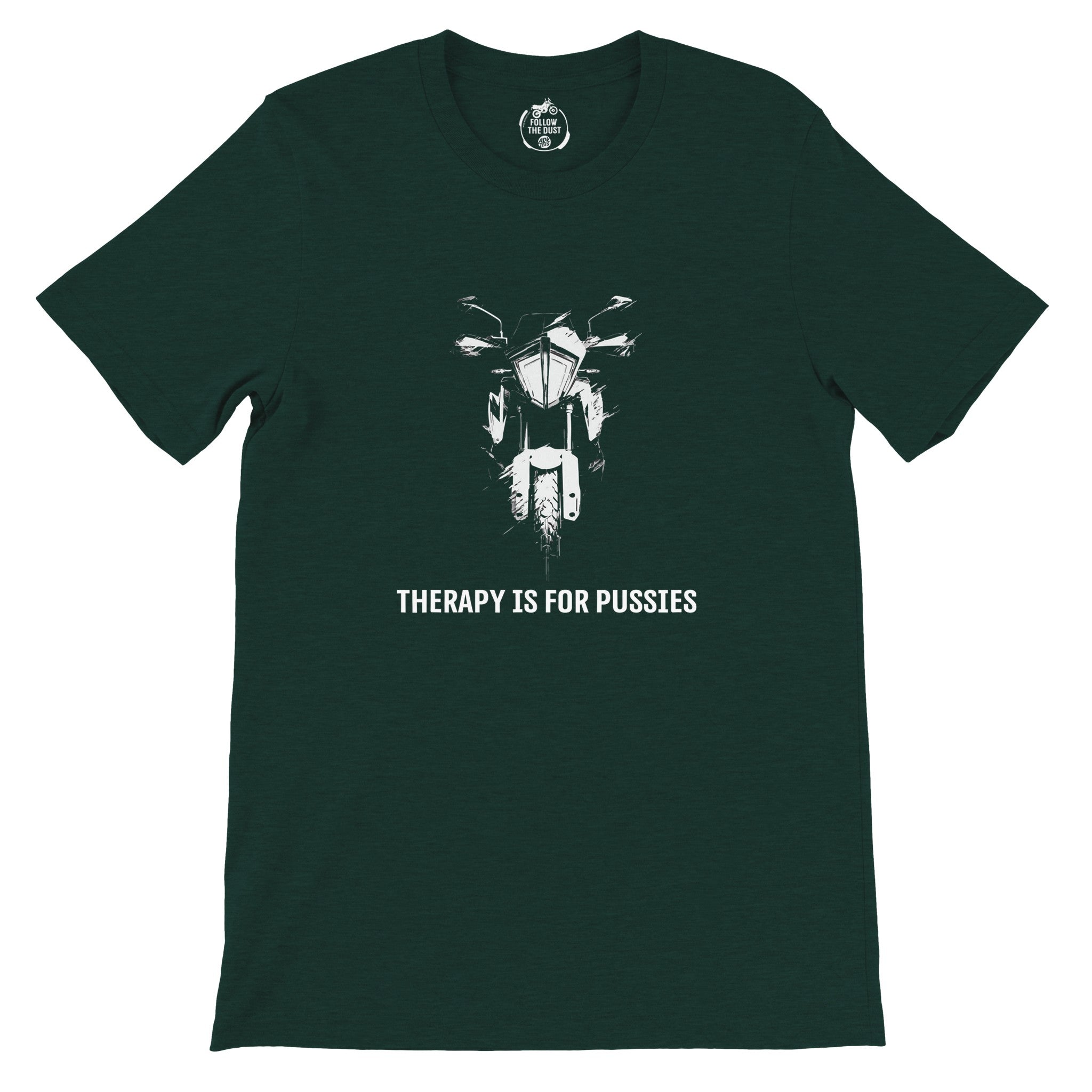 Therapy Is For Pussies. KTM — off-bike adventure-rider tee by ADVTEES