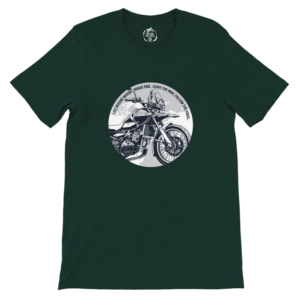 Life Begins where Roads End. Royal Enfield Himalayan — off-bike adventure-rider tee by ADVTEES