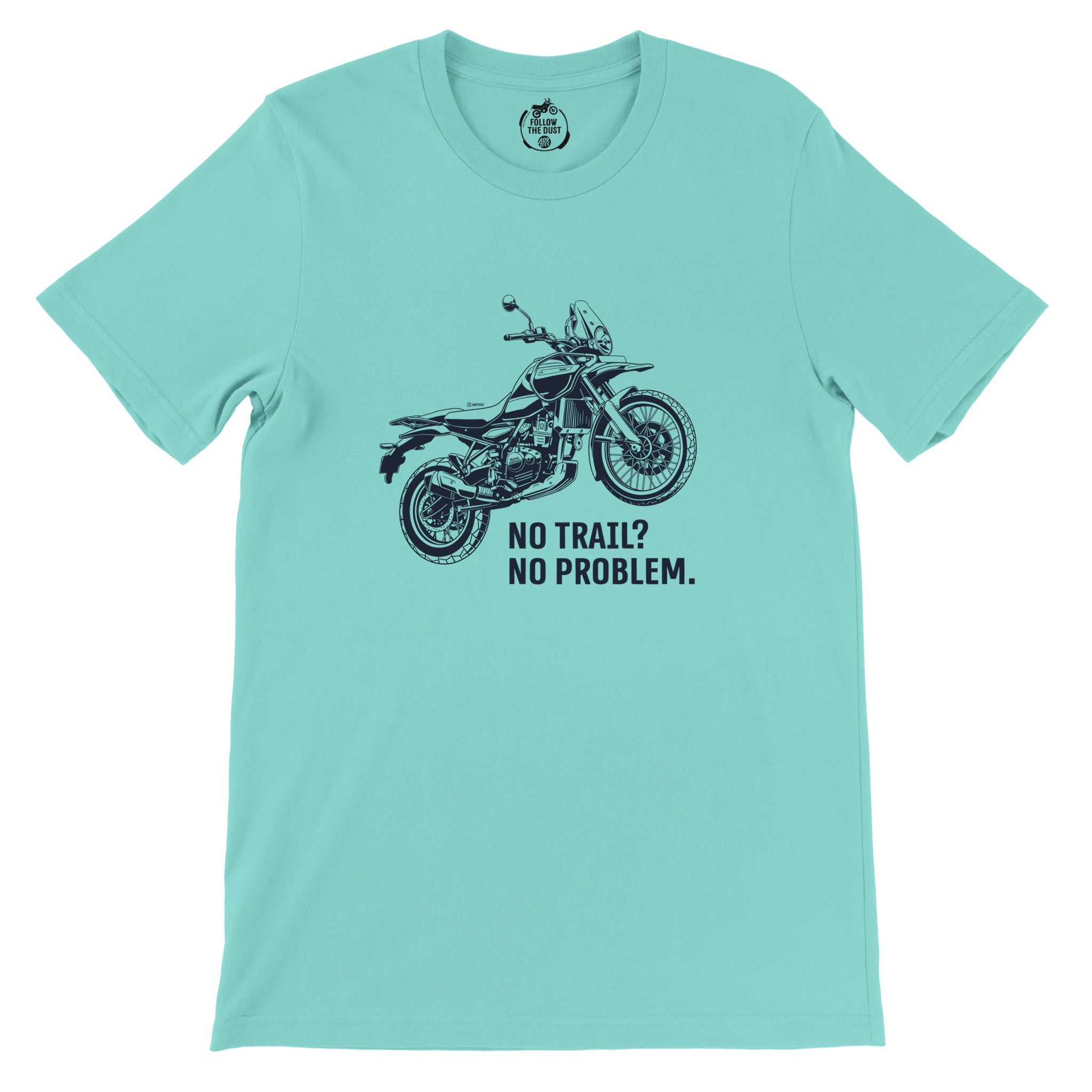 No Trail? No Problem. Royal Enfield Himalayan — off-bike adventure-rider tee by ADVTEES