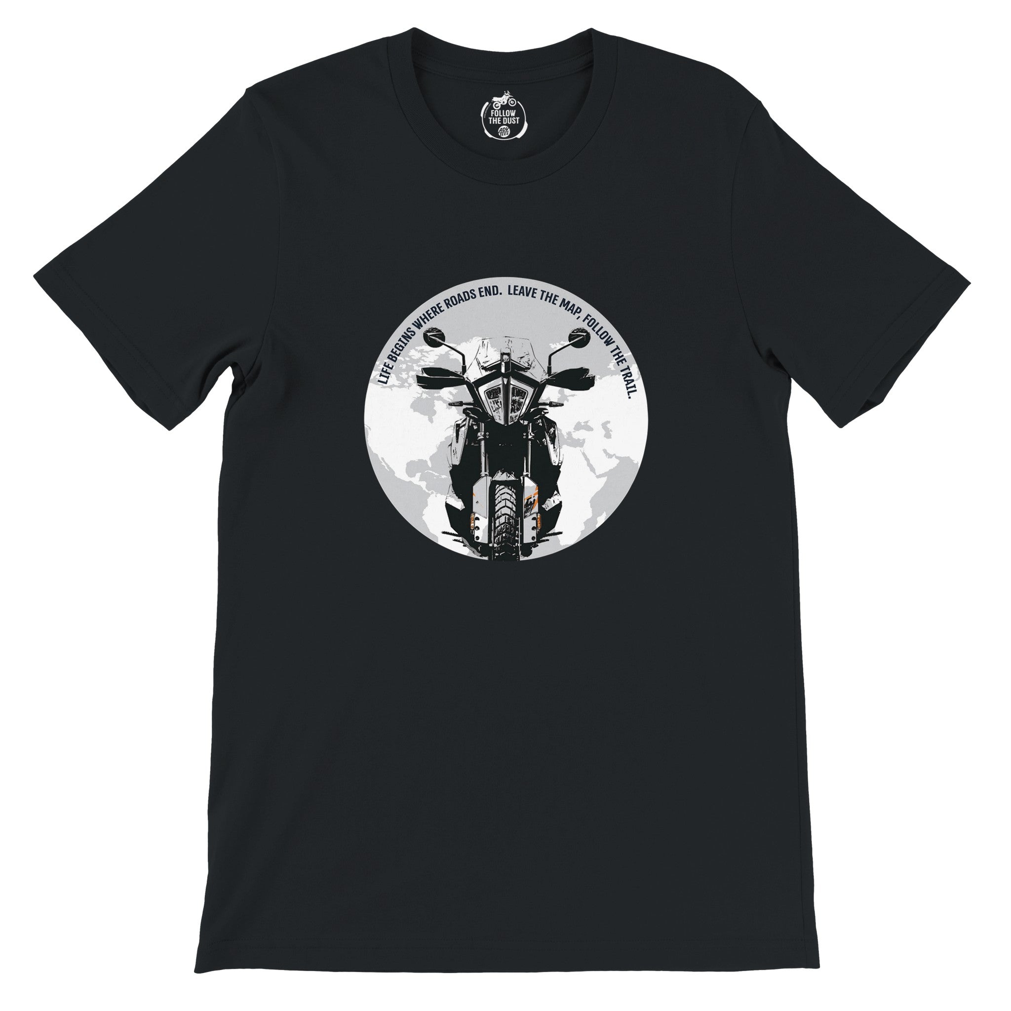 Life Begins Where Roads End. KTM — off-bike adventure-rider tee by ADVTEES